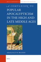 A Companion to Popular Apocalypticism in the High and Late Middle Ages