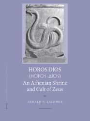 Horos Dios : An Athenian Shrine and Cult of Zeus