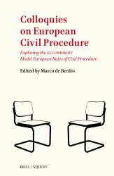 Colloquies on European Civil Procedure : Exploring the ELI-UNIDROIT Model European Rules of Civil Procedure