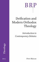 Deification and Modern Orthodox Theology : Introduction to Contemporary Debates
