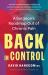 Back in Control, 3rd Edition : A Surgeon's Roadmap Out of Chronic Pain