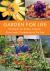 Garden for Life : Strategies for Easier, Greener, More Joyful Gardening As We Age