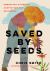 Saved by Seeds : Embracing Diversity, Adaptation, and Resilience