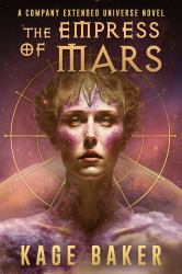 The Empress of Mars : A Company Extended Universe Novel
