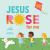 Jesus Rose for Me : The True Story of Easter