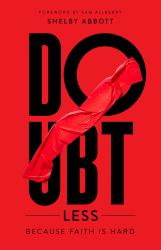 DoubtLess : Because Faith Is Hard