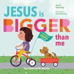 Jesus Is Bigger Than Me : True Stories of His Miracles