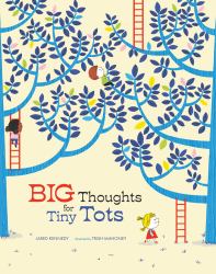 Big Thoughts for Tiny Tots : A Beginner's Gospel Story Book of Questions and Answers
