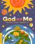 God and Me : The First Story