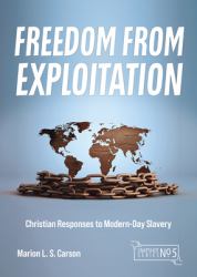 Freedom from Exploitation : Christian Responses to Modern-Day Slavery