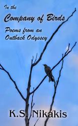 In the Company of Birds : Poems from an Outback Odyssey