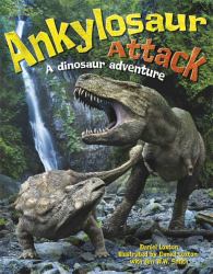 Ankylosaur Attack - A Dinosaur Adventure