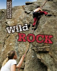 Wild Rock : Climbing and Mountaineering