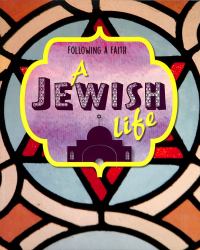 Following a Faith: a Jewish Life