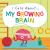 I Care about: My Growing Brain