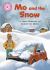 Reading Champion: Mo and the Snow : Independent Reading Pink 1B Reading Champion: Mo and the Snow : Independent Reading Pink 1B