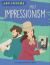 Art Intros: Meet Impressionism Art Intros: Meet Impressionism