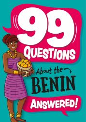 99 Questions about: the Benin