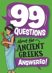 99 Questions about: the Ancient Greeks