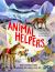 Animal Helpers : How Animals from Around the World Help Us