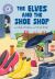 Reading Champion: the Elves and the Shoe Shop : Independent Reading Purple 8
