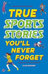 True Stories You'll Never Forget