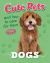 Cute Pets! and How to Care for Them: Dogs Cute Pets! and How to Care for Them: Dogs
