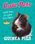 Cute Pets! and How to Care for Them: Guinea Pigs Cute Pets! and How to Care for Them: Guinea Pigs