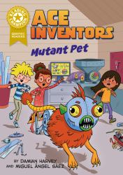 Reading Champion: Ace Inventors Inc: Mutant Pet : Book Band Gold 9