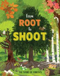 From Root to Shoot: the Story of Forests