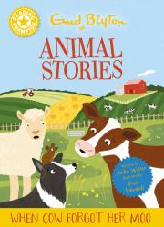 Reading Champion: Enid Blyton Animal Stories: When Cow Forgot Her Moo : Yellow Band 3