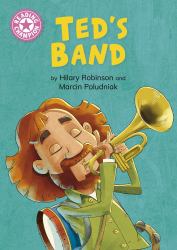 Reading Champion: Ted's Band : Independent Reading Pink 1B