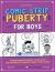 Comic Strip Puberty: for Boys