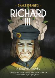 Classics in Graphics: Shakespeare's Richard III : A Graphic Novel