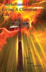 Reflections on Living a Christian Life