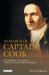 In Search of Captain Cook : Exploring the Man Through His Own Words In Search of Captain Cook : Exploring the Man Through His Own Words