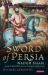 The Sword of Persia : Nader Shah, from Tribal Warrior to Conquering Tyrant