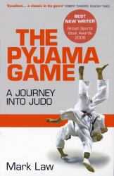 The Pyjama Game : A Journey into Judo