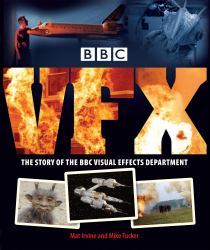 BBC Vfx : The Story of the BBC Visual Effects Department