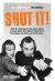 Shut It! : The Inside Story of the Sweeney Shut It! : The Inside Story of the Sweeney