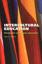Intercultural Education : Ethnographic and Religious Approaches