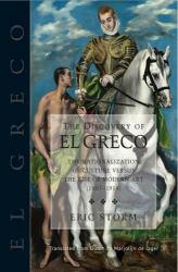 The Discovery of el Greco : The Nationalization of Culture Versus the Rise of Modern Art (1860-1914)