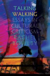 Talking Walking : Essays in Cultural Criticism
