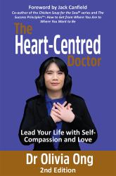The Heart-Centred Doctor : Lead Your Life with Self-Compassion and Love - 2nd Edition
