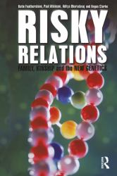 Risky Relations : Family, Kinship and the New Genetics