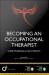 Becoming an Occupational Therapist: Is Occupational Therapy Really the Career for You? Becoming an Occupational Therapist: Is Occupational Therapy Really the Career for You?