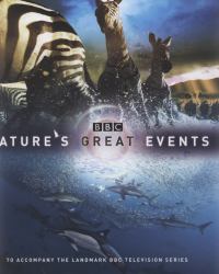 Nature's Great Events : The Most Spectacular Natural Events on the Planet