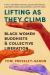 Lifting As They Climb : Black Women Buddhists and Collective Liberation