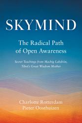 Skymind : The Radical Path of Open Awareness