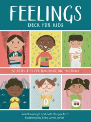 Feelings Deck for Kids : 30 Activities for Handling Big Emotions